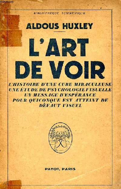 L'art de voir L'histoire d'une cure miraculeuse une tude de psychologie visuelle un message d'esprance pour quiconque est atteint de dfaut visuel