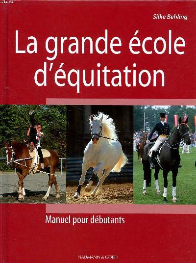 La grande cole d'quitation manuel pour les dbutants