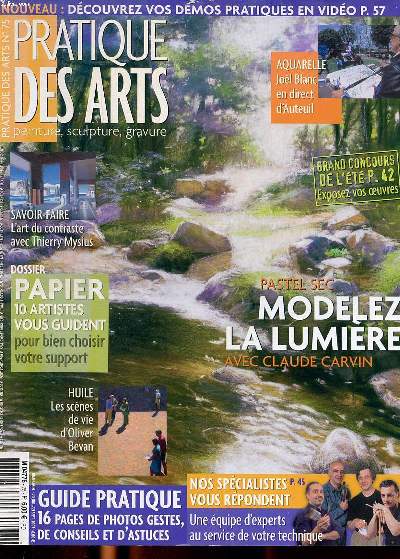 Pratique des arts N75 Pastel sec modelez la lumire Sommaire: Dosqsier: papier 10 artistes vous guident pour bien choisir votre support; L'art du contraste avec Thierry Mysius; Les scnes de vie d'Oliver Bevan...