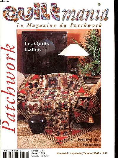 Quilt mania le magazine du patchwork N31 Les quilts gallois Sommaire: Les quilts gallois; Festival du Vermont; Les tumbling blocks; l'ananas des nanas ...