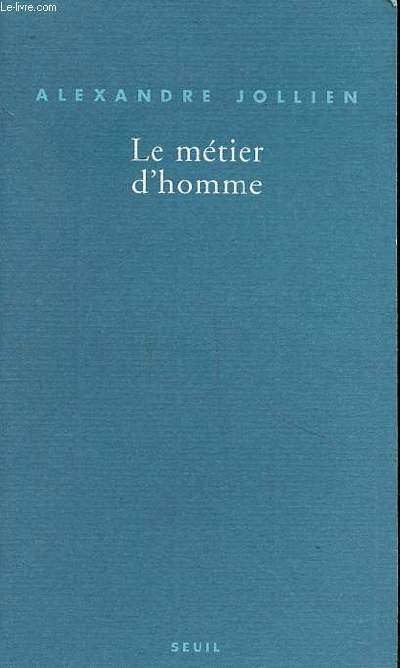 Le mtier d'homme