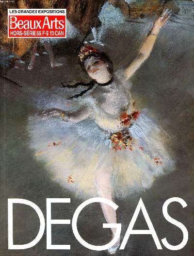 Beaux arts Magazine Hors srie Les grandes expositions Degas (1834-1917) Galeries nationales du Grand palais 13 fvrier 16 mai 1988