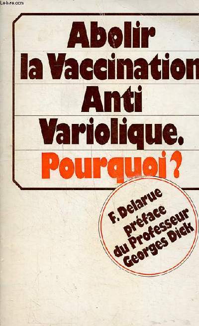 Abolir la vaccination antivariolique pourquoi?