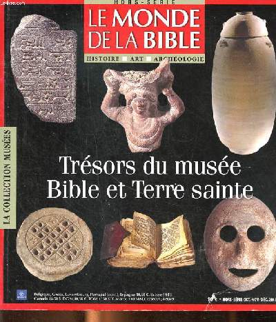 Le monde de la bible Trsors du muse bible et terre Sainte Hors srie