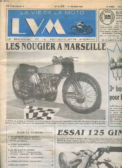 La vie de la moto LVM N91/03 du 1er fvrier 1991 Les Nougier  Marseille Sommaire: Les Nougier  Marseille; Rescape, la Nor 8 - celles qu'on a eues - 175 Rovin: championne - BSA normande; 125 Gima 1951: la gnreuse auvergnate ...