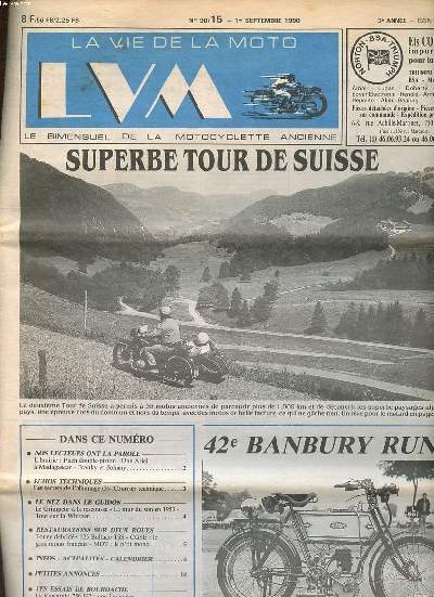 La vie de la moto LVM N 90/15 du 1er septembre 1990 Superbe tour de Suisse Sommaire: Superbe tour de Suisse; Une Ariel  Madagascar; Le mur du son en 1953; La Kawasaki 750 H2: une japonaise  l'ancienne ...