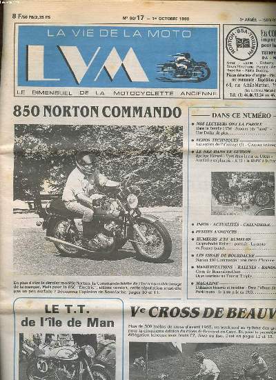 La vie de la moto LVM N 90/17 du 1er octobre 1990 850 Norton Commando Sommaire: 850 Norton Commando; Le T.T. de l'le de Man; Bye bye Herstal; Guignabodet Robert: portrait; Cross de Beauval-en-Caux ...
