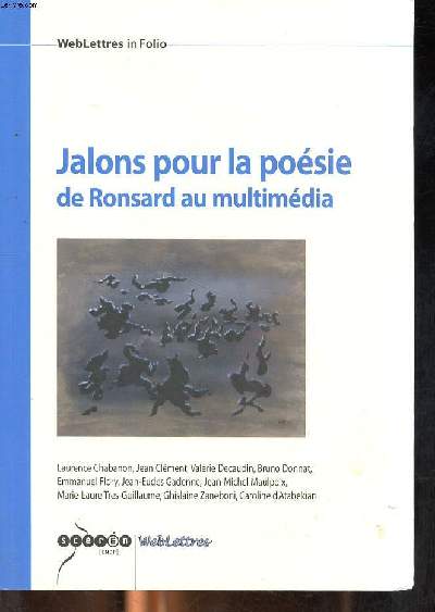 Jalons pour la posie de Ronsard au multimdia Collection Weblettres in folio