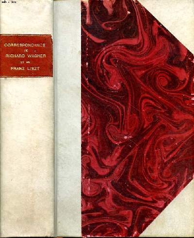Correspondance de Richard Wagner et de Franz Liszt 5 dition Collections Les classiques allemands