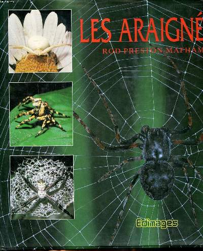 Les araignes Sommaire: Evolution et biologie; Parade et accouplement; La capture des proies; Les mcanismes de dfense ...