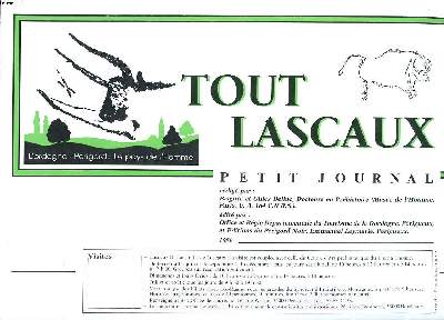 Tout Lascaux Petit journal Sommaire: Comment on dcouvre une grotte orne?; 150 mtres de galeries; Le diverticule axial; La salle des taureaux ...