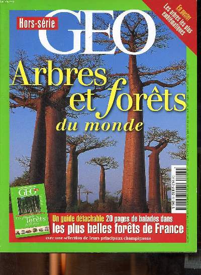 Go Hors srie Arbres et forts du monde Sommaire: Une plante verte; Arbres sacrs; La vie de la fort; La dfense d'un patrimoine...