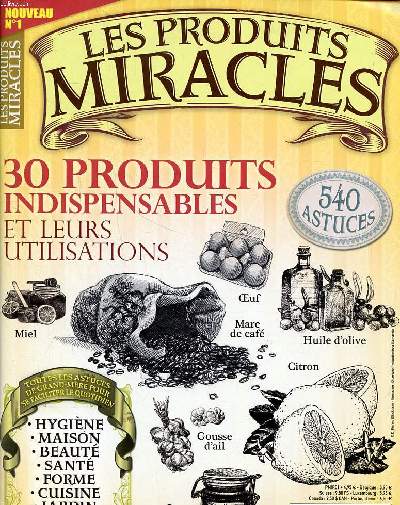 Les produits miracles Nouveau N1 30 produits indispensables et leurs utilisations