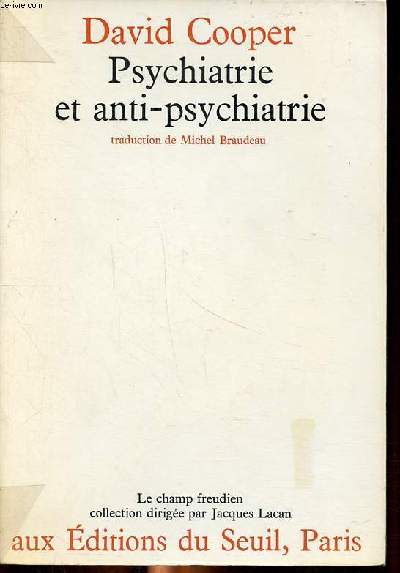 Psychiatrie et anti-psychiatrie Collection le champ freudien