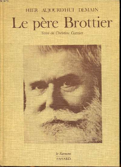 Le pre brottier Hier Aujourd'hui Demain