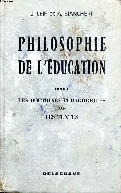 Philosophie de l'ducation Tome III Les doctrines pdagogiques par les texte.