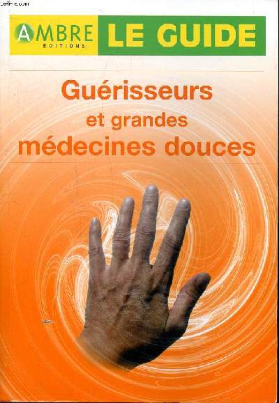 Gurisseurs et grandes mdecines douces