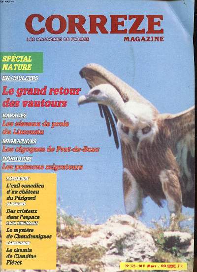 Corrze magazine N323 Spcial nature Sommaire: Le grand retour des vautours; Les oiseaux de proie du Limousin; les cigognes de Prat-en-Bouc ...