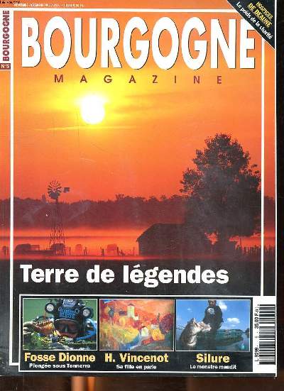 Bourgogne magazine N 5 Terres de lgendes Sommaire: Silure, le maudit; Lgendes sous les tours de Balleure; La langue pendue de Morvandiaux...