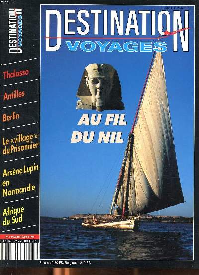 Destination voyages Au fil du Nil N2 Janvier Fvrier 1993 Sommaire: Thalasso, Antilles, Berlin, Le village du Prisonnier, Arsne Lupin en Normandie ...