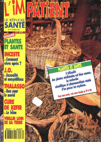 L'impatient N 171 Plantes et sant: l'efficacit des plantes mdicinales est bien connue Sommaire: Plantes et sant: l'efficacit des plantes mdicinales est bien connue; Inceste comment vivre aprs?; J.O. sexualit et comptition ...