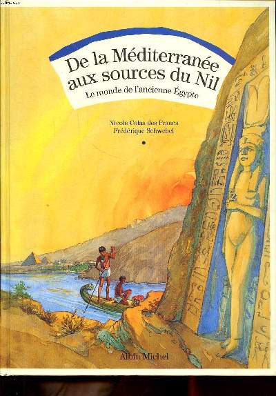 De la Mditerrane aux sources du Nil Le monde de l'ancienne Egypte