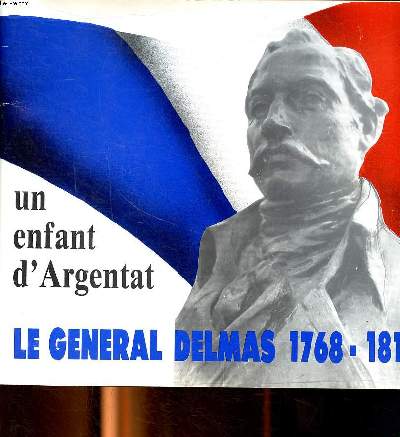 Un enfant d'Argentat Le gnral Delmas 1768-1813