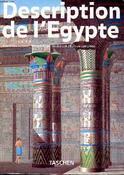 Description de l'Egypte publie par les ordres de Napolon Bonaparte Edition complte