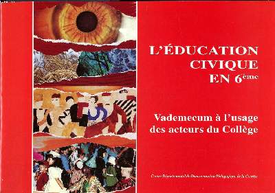 L'ducation civique en 6me Vademecum  l'usage des acteurs du collge