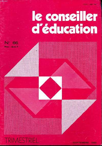 Le conseiller d'ducation N 66 Septembre 1981 Sommaire: Les relations conseiller ducation - documentaliste; De la gestion du temps scolaire; C.P.E et C.E. stagiaires ...