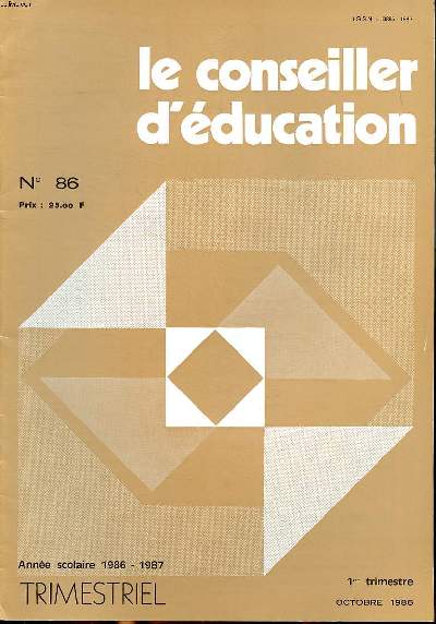 Le conseiller d'ducartion N 86 Octobre 1986 Sommaire: Cultures et communication; Le temps scolaire; Session 1986: les preuves ...