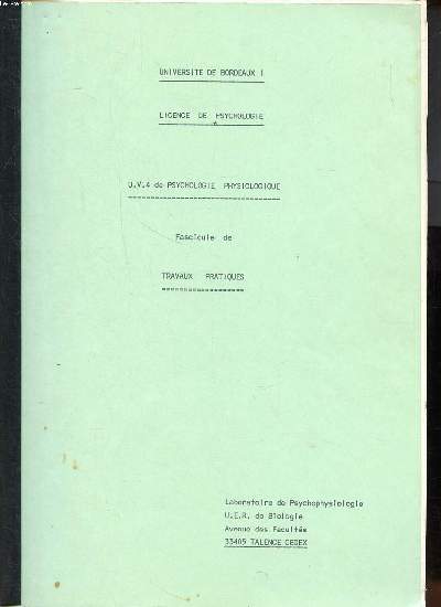 Licence de psychologie U.V.4 de psychologie physiologique fascicule de travaux pratiques