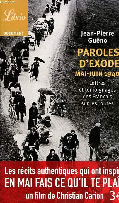 Paroles d'exode Mai-Juin 1940 Lettres et tmoignages des Franais sur les routes