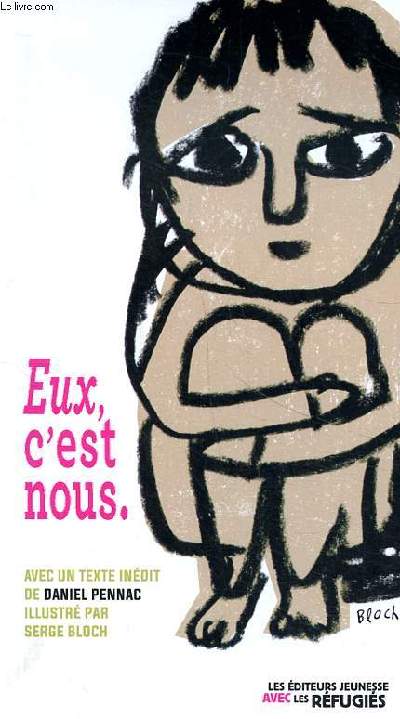 Eux, c'est nous. l'instinct, le coeur et la raison suivi de Rfugis en 8 lettres