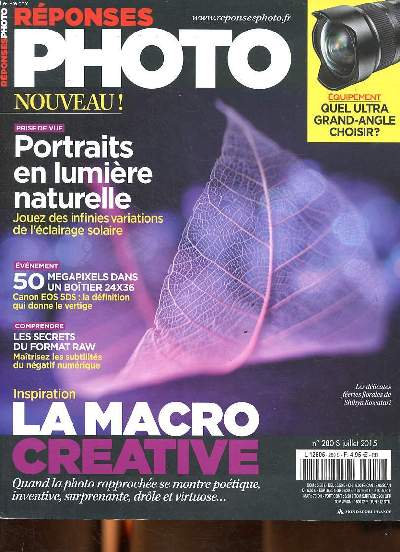 Rponses Photo N 280 Juillet 2015 La macro crative Sommaire: Portraits en lumire naturelle; 50 mgapixels dans un boitier 24x36; Les secrets du format Raw; Quel ultra grand angle choisir? ...