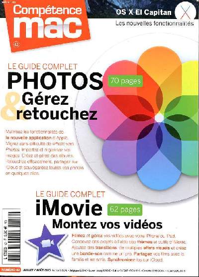 Comptence mac Le guide complet photos Grez & retouchez N42 Sommaire: Lancez photos pour la 1re fois; Organisez vos photos; Retouchez et partagez vos photos; Sauvegardez et grez vos photos ...