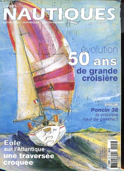 Loisirs nautiques N 375 Mars 2003 Evolution 50 ans de grande croisire Sommaire: Evolution 50 ans de grande croisire; Eole sur l'Atlantique une traverse croque; Poncin 38 la croisire haut de gamme ...