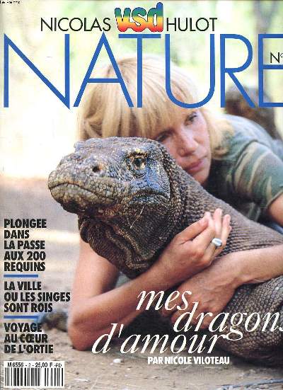 VSD Nicolas Hulot Nature N 2 Mes dragons d'amour Sommaire: Mes dragons d'amour; Plonge dans le pass aux 200 requins; La ville o les singes sont rois ...