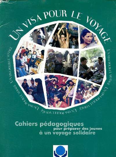Un visa pour le voyage Lot de 6 Cahiers pdagogiques pour prparer les jeunes  un voyage solidaire
