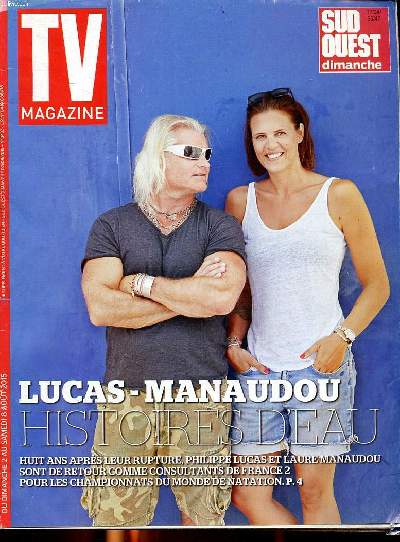 TV magazine N 3437 Supplment du dimanche 2 au 8 aot 2015 Lucas-Manaudou Histoire d'eau