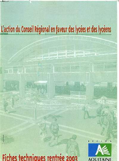 L'action du conseil rgional en faveur des lyces et des lycens Fiches techniques rentre 2003