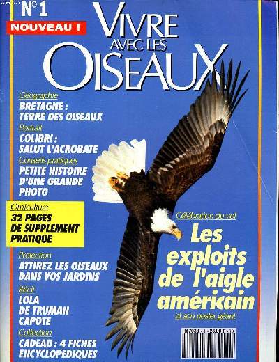 Vivre avec les oiseaux N 1 Les exploits de l'aigle amricain Sommaire: Bretagne terre bnie des oiseaux; Le faisan de Colchide; Les exploits du Pygargue; Le colibri ...