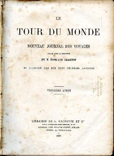 Le tour du monde Nouveau journal des voyages troisime anne