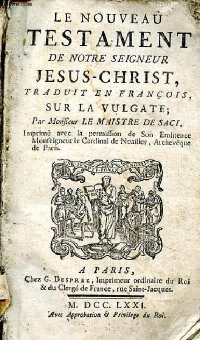 Le nouveau testament de Notre Seigneur Jsus Christ traduit en franois sur le vulgate