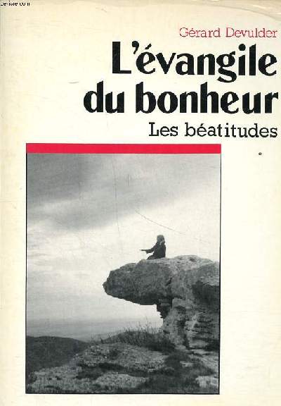 l'vangile du bonheur Les batitudes Collection petite encyclopdie moderne du christianisme