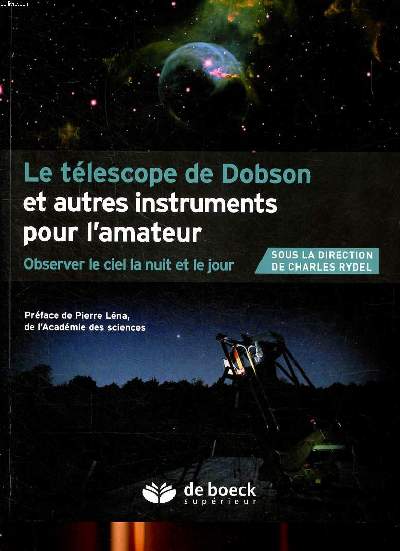 Le tlescope de Dobson et autres instrumenst pour l'amateur Observer le ciel la nuit et le jour