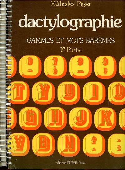 Mthodes Pigier Dactylographie Gammes et mots barmes 1re et 2me parties en 2 volumes