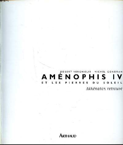 Amnophis IV et les pierres du soleil Akhnaton retrouv