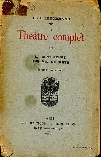 Thtre complet III La dent rouge une vie secrte Edition dfinitive