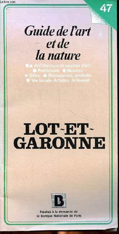 Guide de l'art et de la nature N 47 Lot-et-Garonne